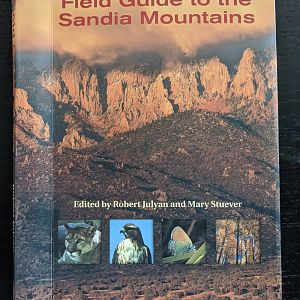 Field Guide to the Sandia Mountains