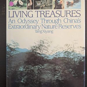 Living Treasures An Odyssey Through China's Extraordinary Nature Reserves