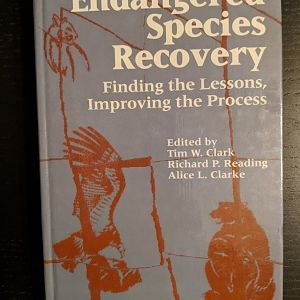 Endangered Species Recovery: Finding the Lessons, Improving the Process