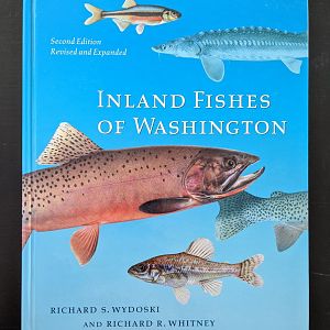 Inland Fishes of Washington   Second Edition, Revised and Expanded  By Richard S. Wydoski and Richard R. Whitney