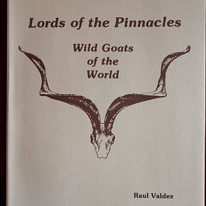 Lords of the Pinnacles - Wild Goats of The World by Dr. Raul Valdez