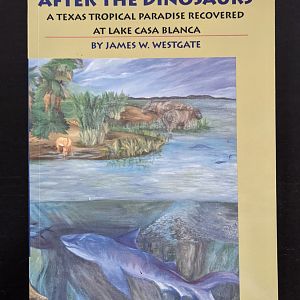 After the Dinosaurs: A Texas Tropical Paradise Recovered at Lake Casa Blanca