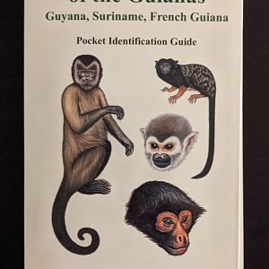 Monkeys of the Guianas - Guyana, Suriname, French Guiana