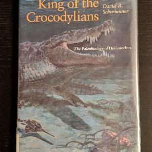 King of the Crocodylians: The Paleobiology of Deinosuchus