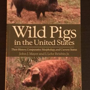 Wild Pigs in the United States Their History, Comparative Morphology, and Current Status