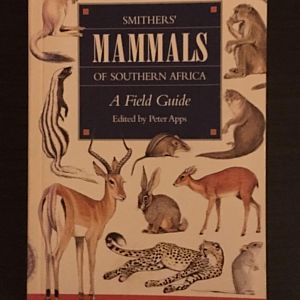 Smithers' Mammals of Southern Africa