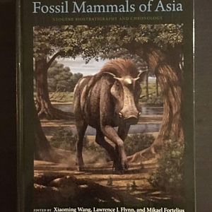 Fossil Mammals of Asia - Neogene Biostratigraphy and Chronology