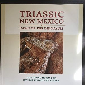 Triassic New Mexico Dawn of the Dinosaurs