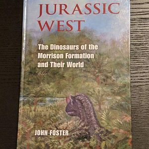 Jurassic West: The Dinosaurs of the Morrison Formation and their world