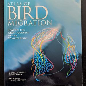 Atlas of Bird Migration - Tracing the Great Journeys of the World's Birds