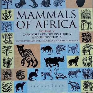 Mammals of Africa: Volume V Carnivores, Pangolins, Equids and Rhinoceroses