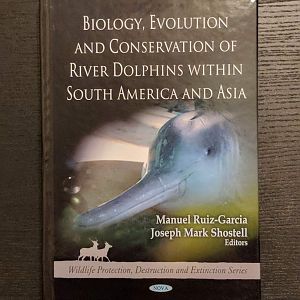 Biology, Evolution and Conservation of River dolphins within South America and Asia