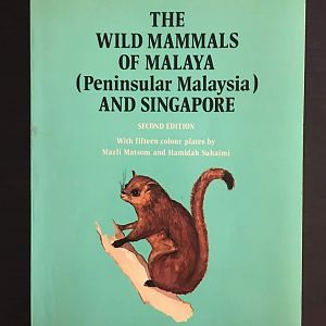 The Wild Mammals of Malaya (Peninsular Malaysia) and Singapore