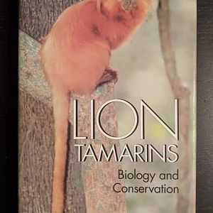 Lion Tamarins: Biology and Conservation