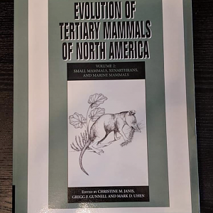 Evolution of Tertiary Mammals in North America - Volume 2: Small Mammals, Xenathrans, and Marine Mammals