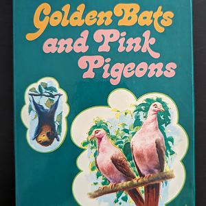 Golden bats and Pink pigeons