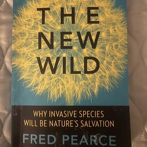 The New Wild: How Invasive Species Will Be Nature’s Salvation