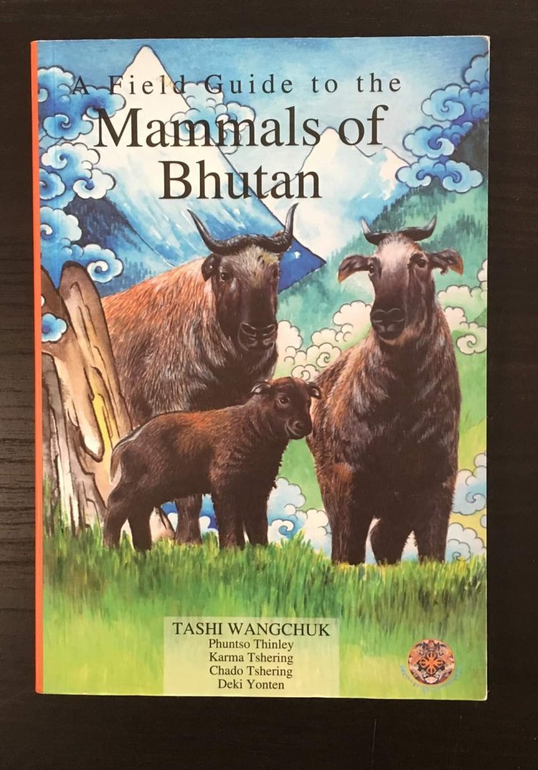 A Field Guide to the Mammals of Bhutan