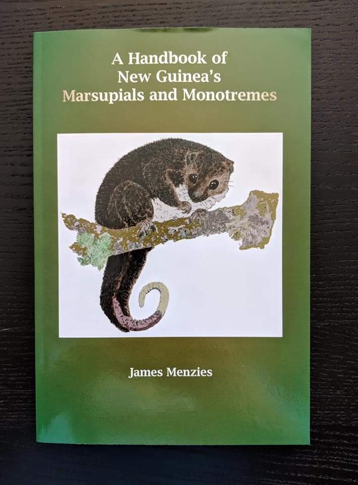A Handbook to New Guinea's Marsupials and Monotremes  By James Menzies