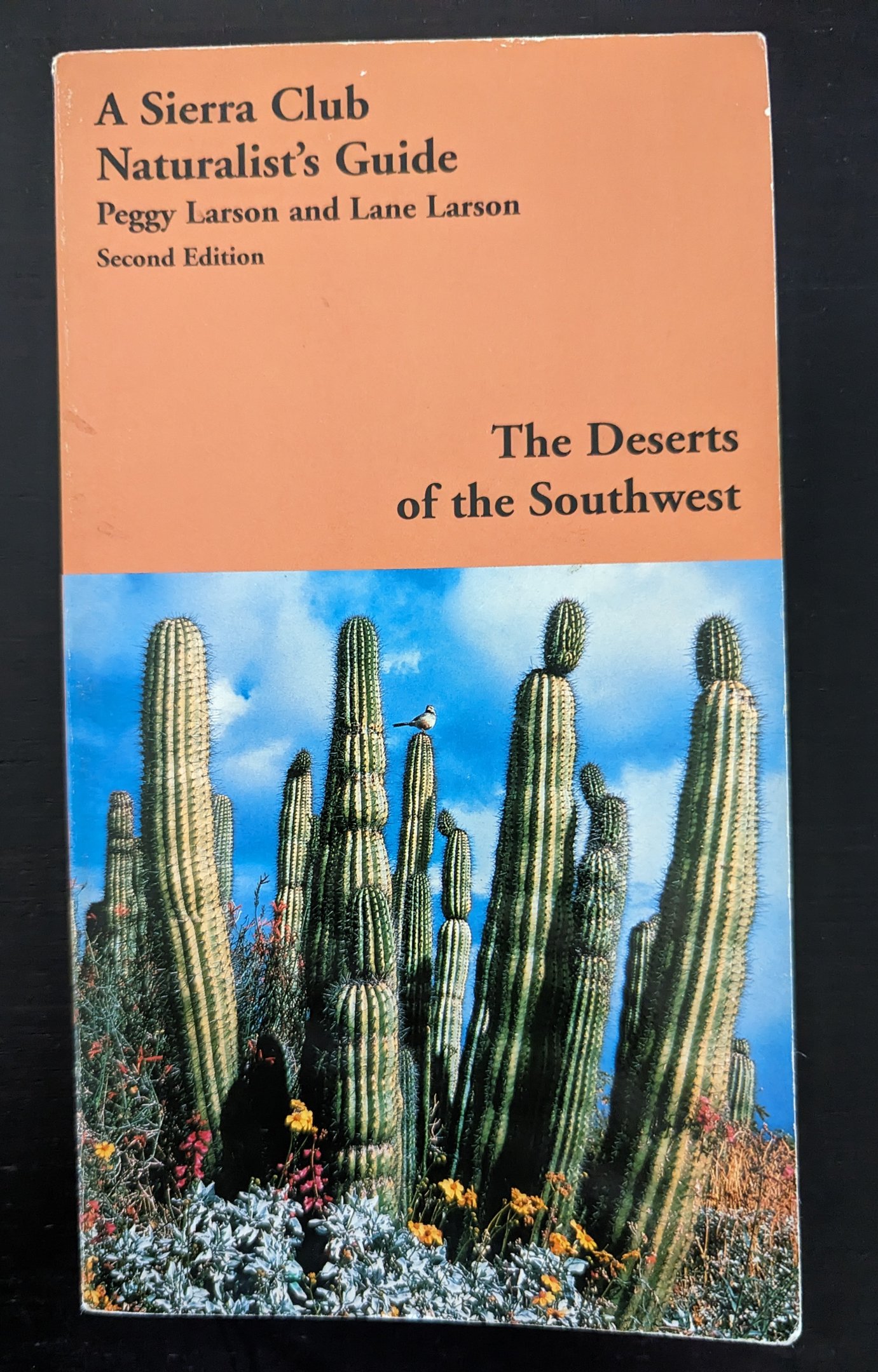 A Sierra Club Naturalist's Guide: The Deserts of the Southwest