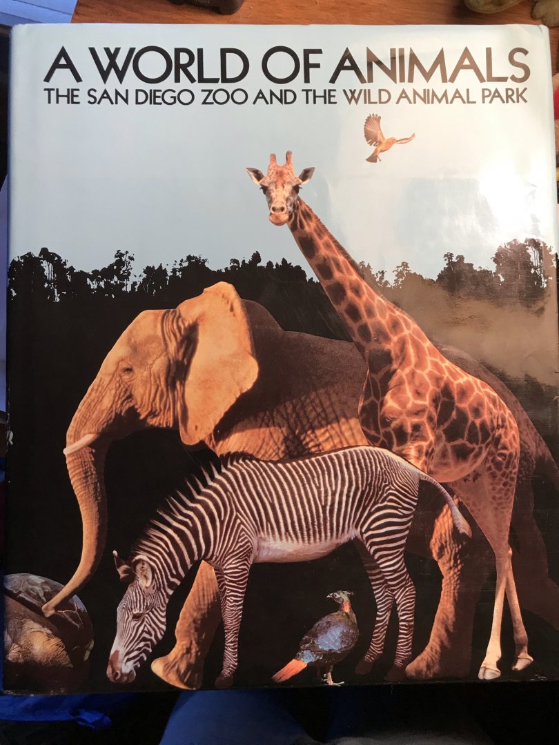 A World of Animals: The San Diego Zoo and the Wild Animal Park