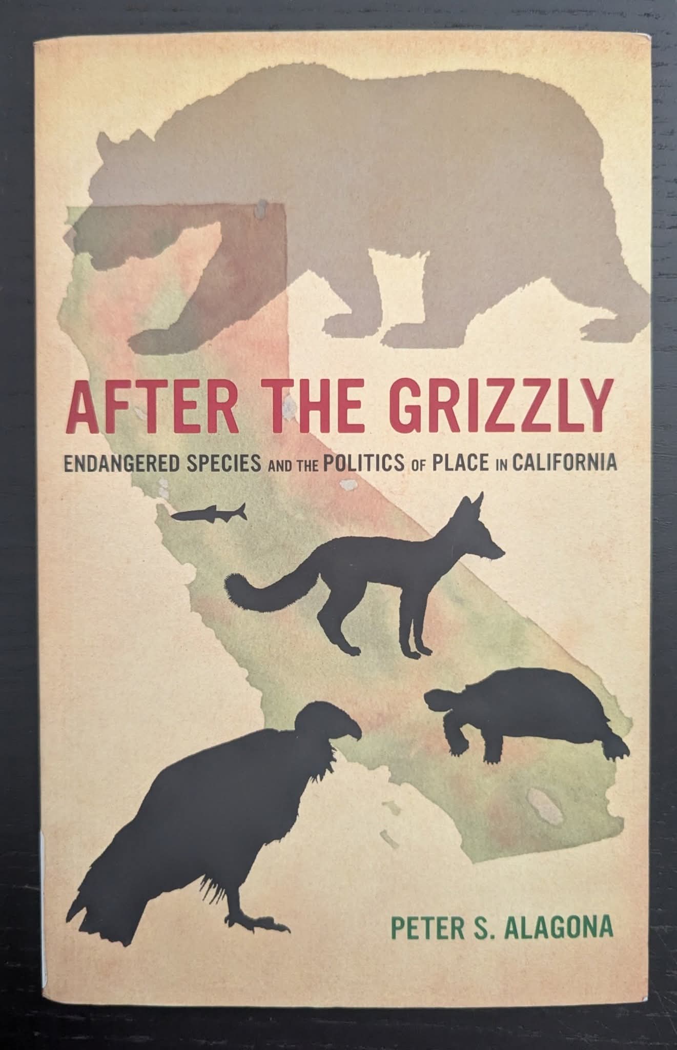 After the Grizzly: Endangered Species and the Politics of Place in California