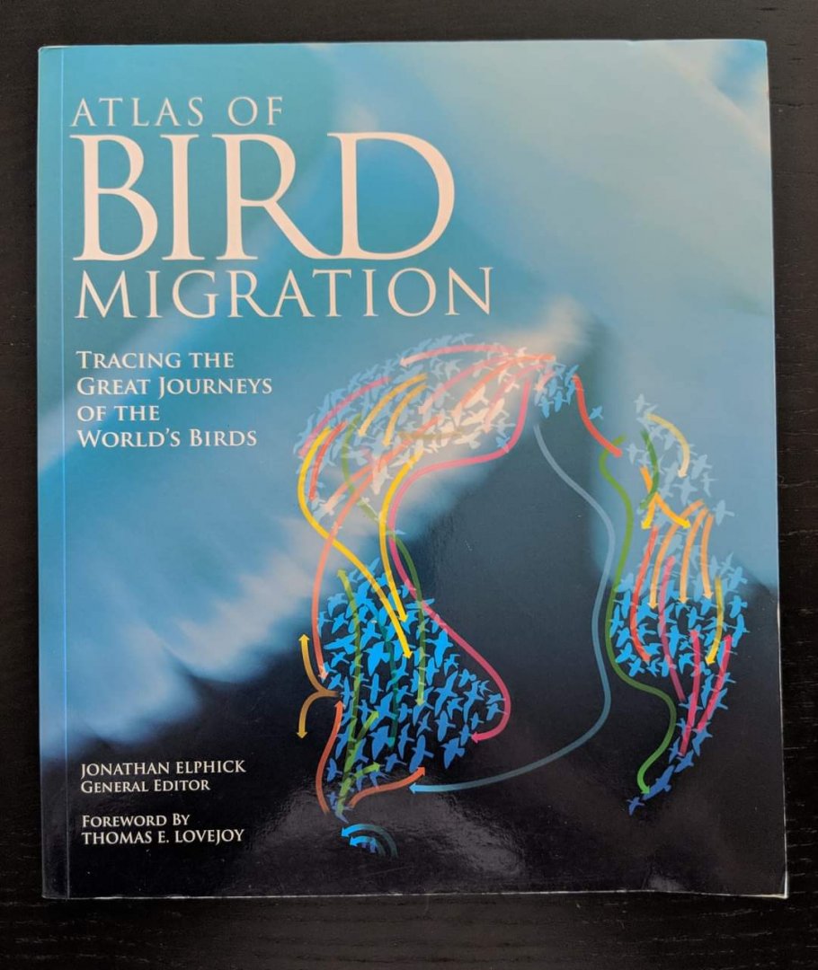 Atlas of Bird Migration - Tracing the Great Journeys of the World's Birds