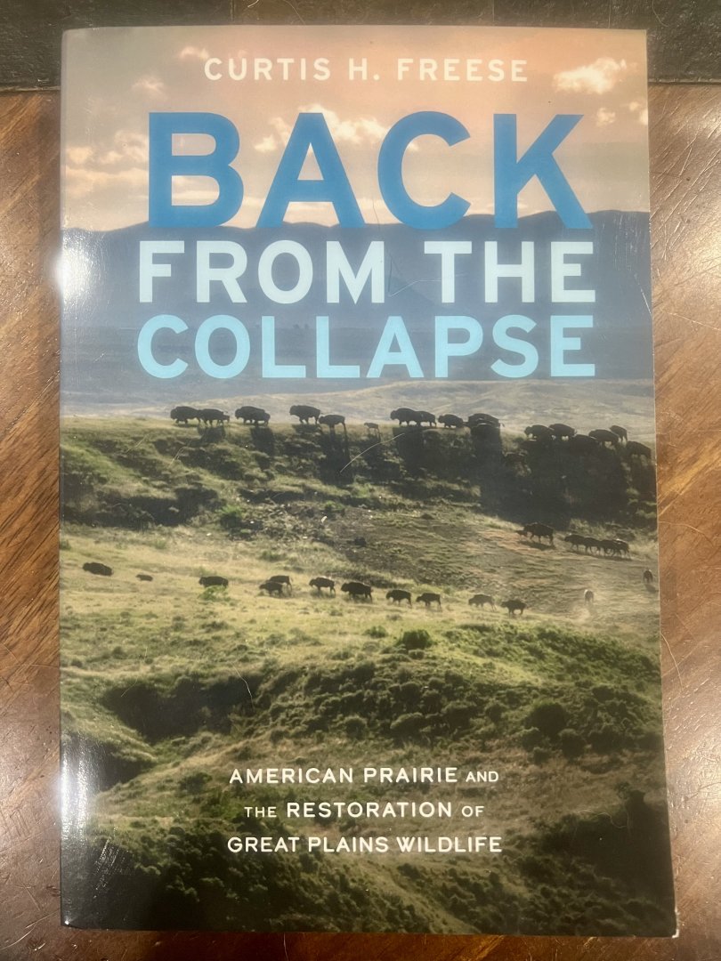 Back From the Collapse: American Prairie and the Restoration of Great Plains Wildlife