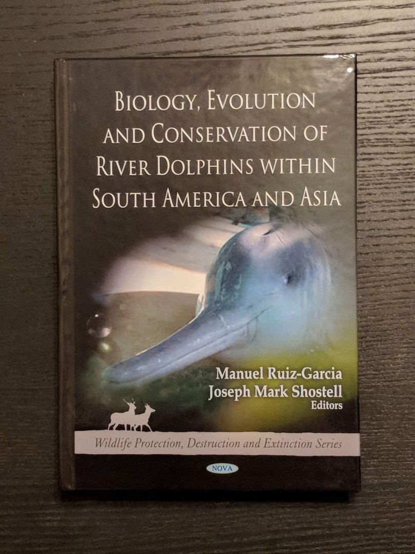 Biology, Evolution and Conservation of River dolphins within South America and Asia