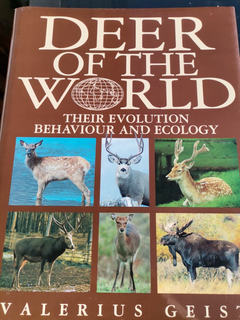 Deer of the World Their Evolution, Behaviour, and Ecology by Valerius Geist