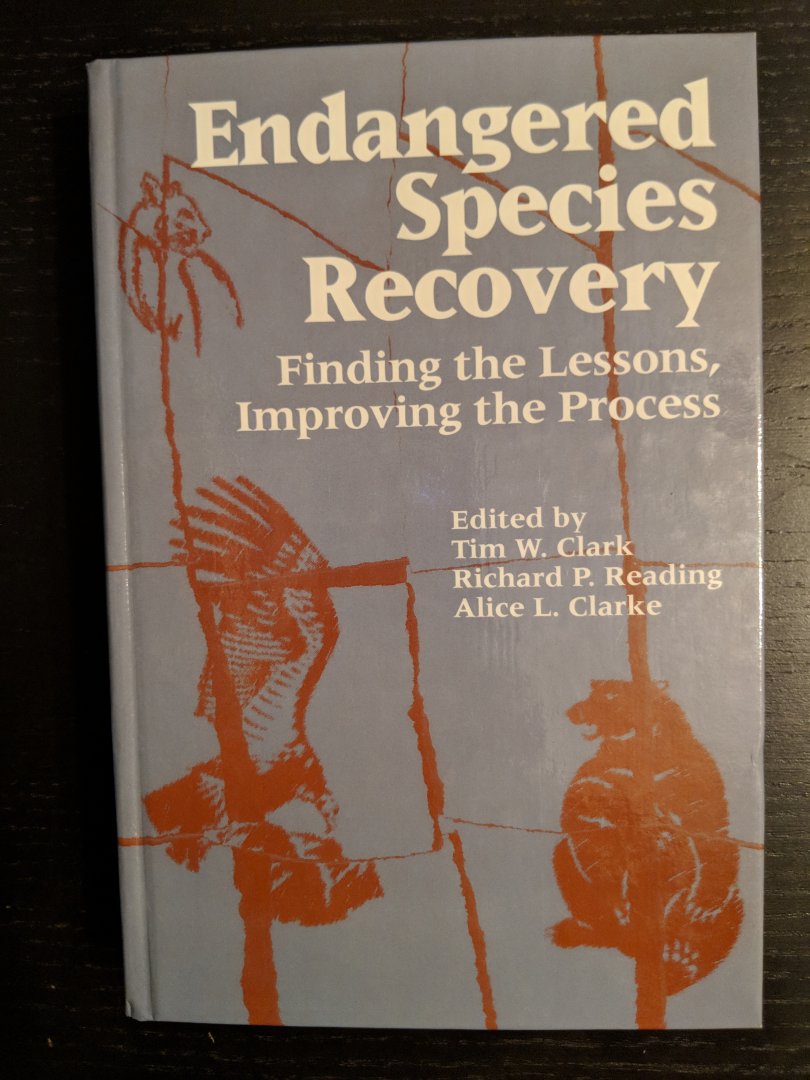 Endangered Species Recovery: Finding the Lessons, Improving the Process