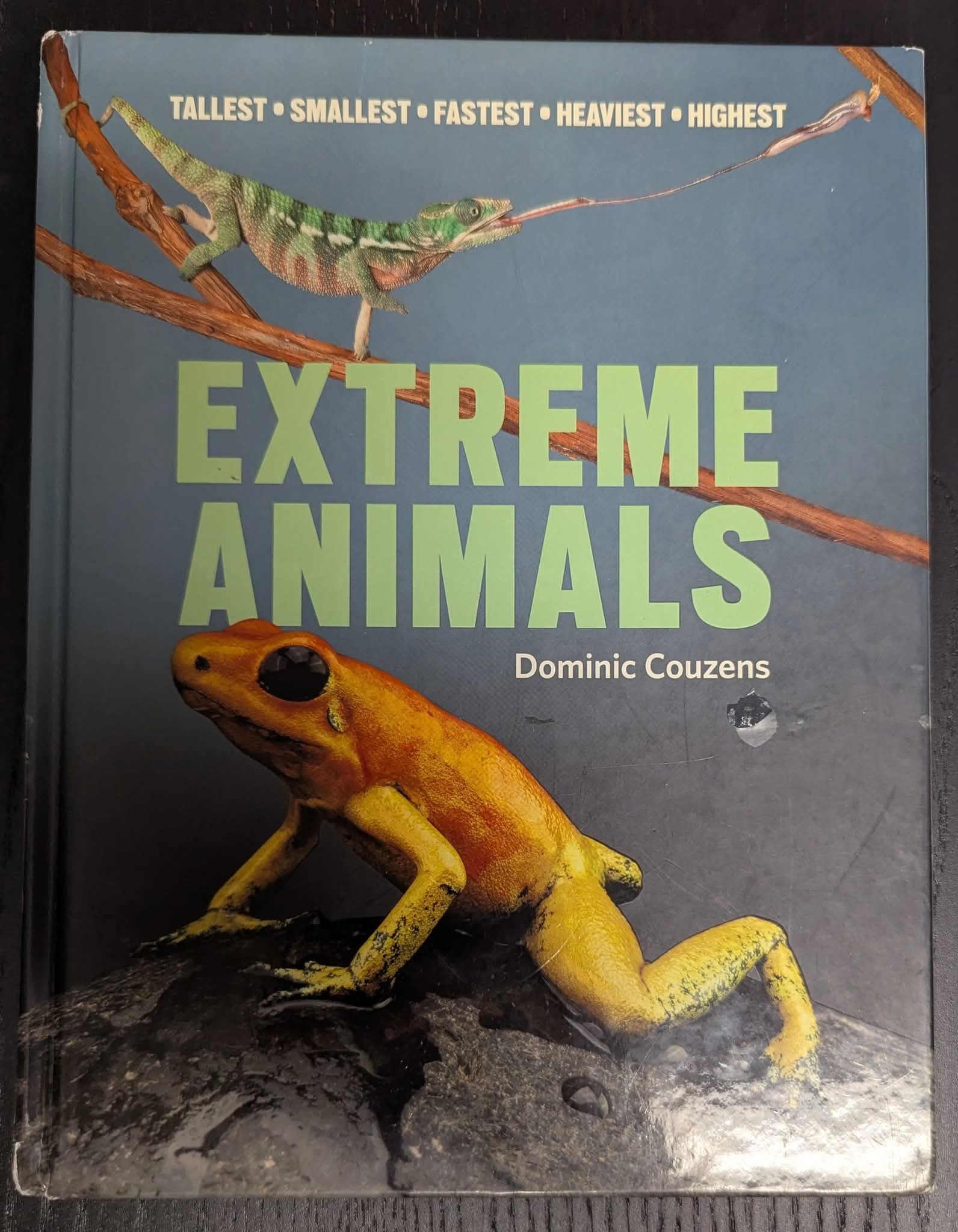 Extreme Animals: Tallest • Smallest • Fastest • Heaviest • Highest