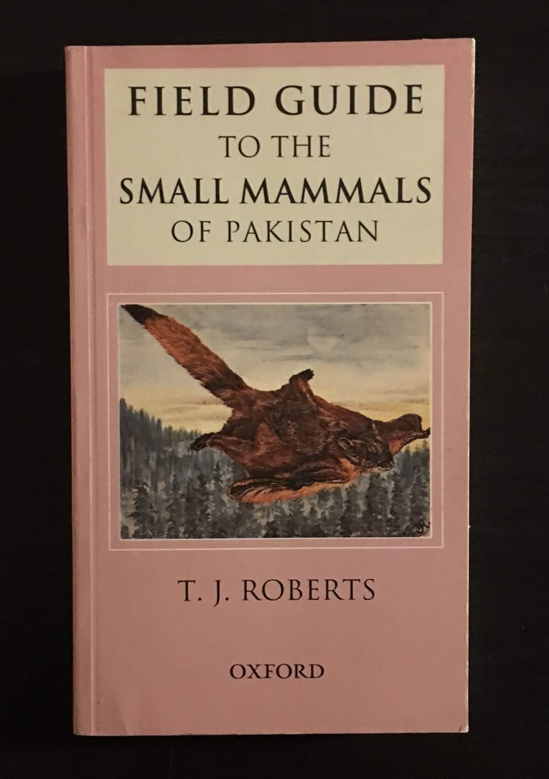 Field Guide to the Small Mammals of Pakistan