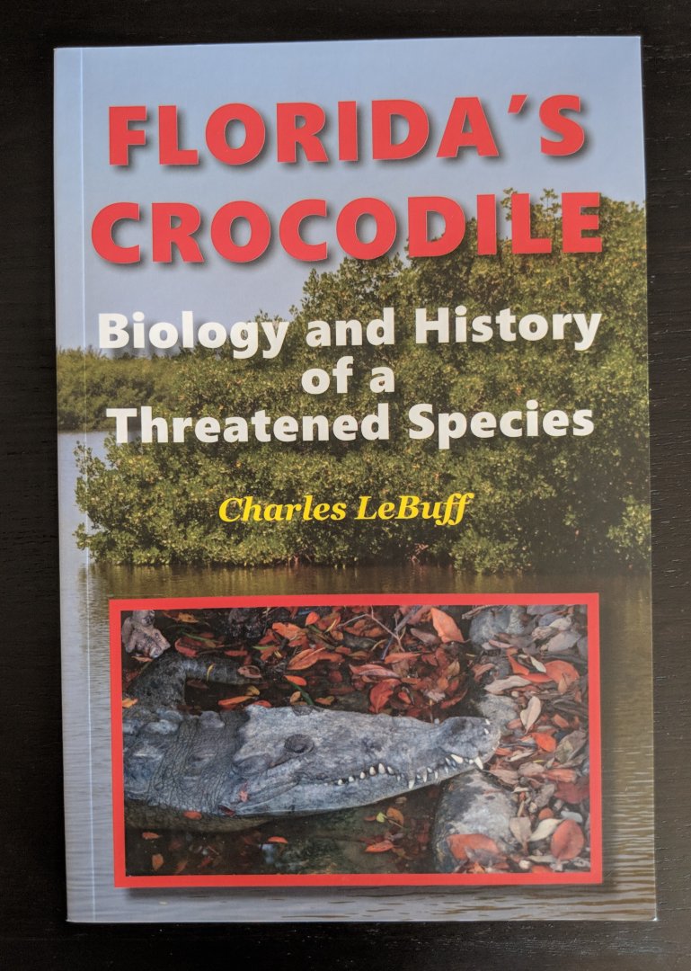 Florida's Crocodile Biology and History of a Threatened Species