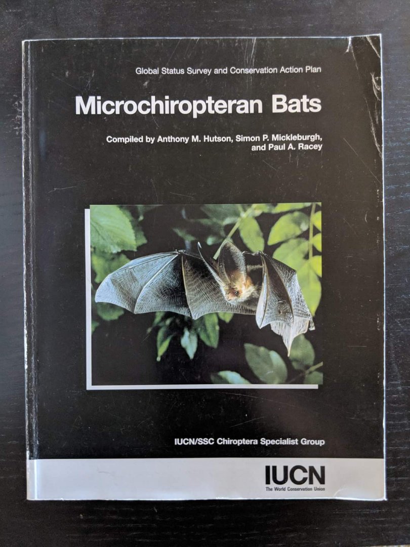 Global Status Survey and Conservation Action Plan - Microchiropteran Bats