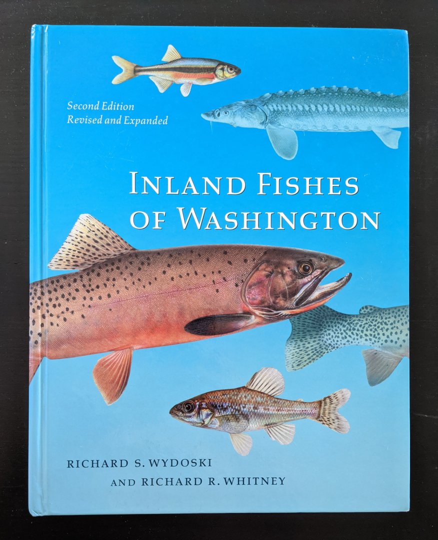 Inland Fishes of Washington   Second Edition, Revised and Expanded  By Richard S. Wydoski and Richard R. Whitney