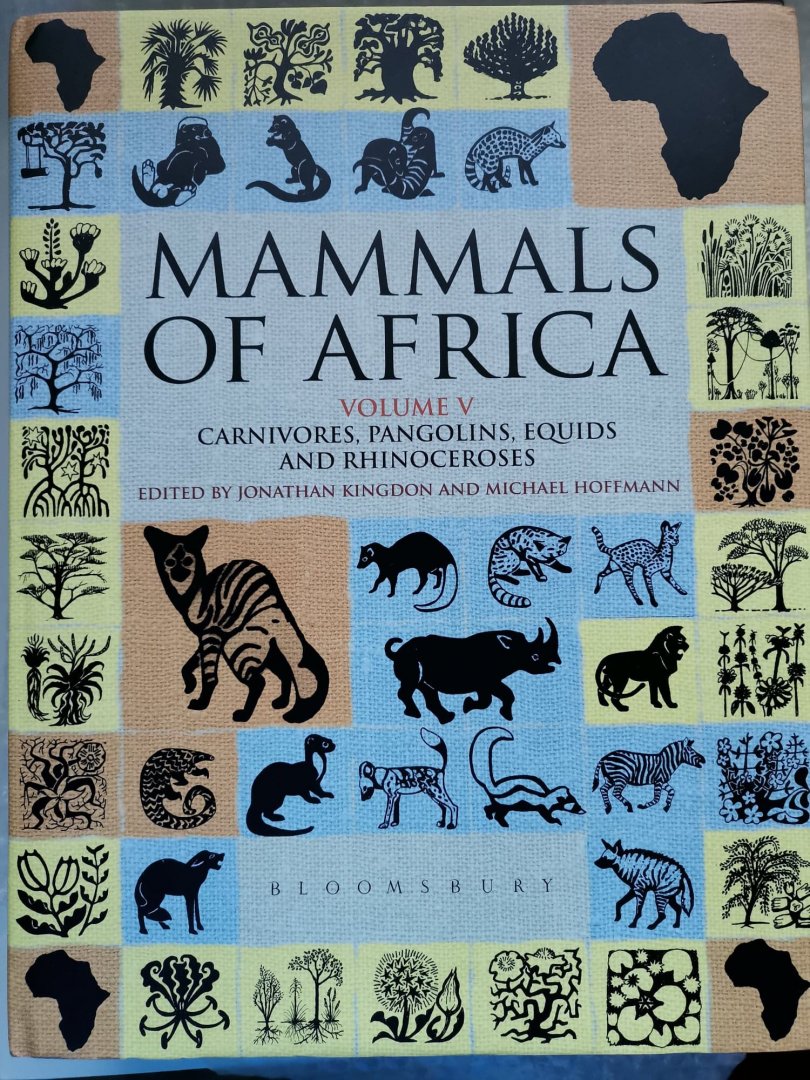 Mammals of Africa: Volume V Carnivores, Pangolins, Equids and Rhinoceroses