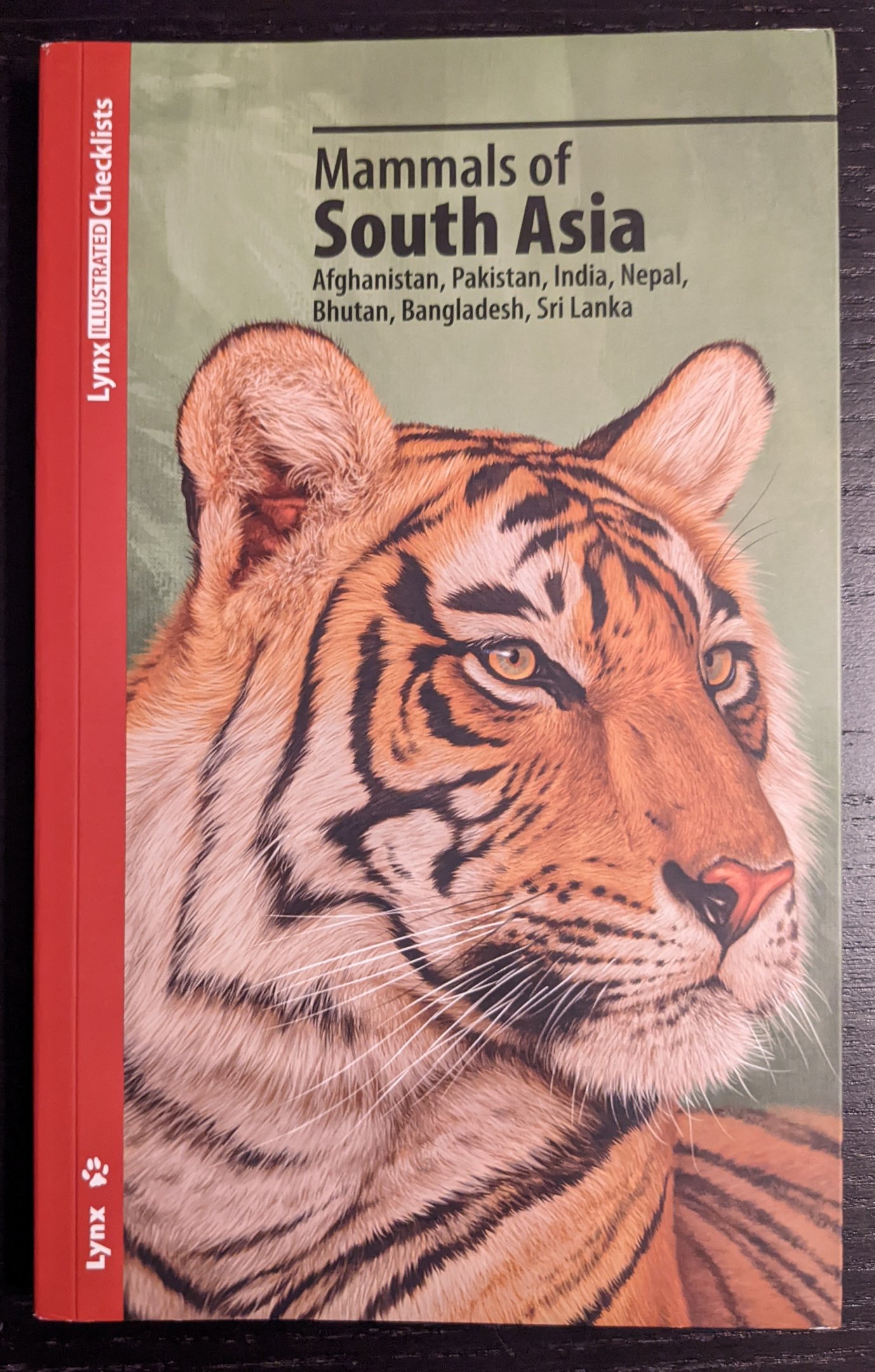Mammals of South Asia: Afghanistan, Pakistan, India, Nepal, Bhutan, Bangladesh, Sri Lanka