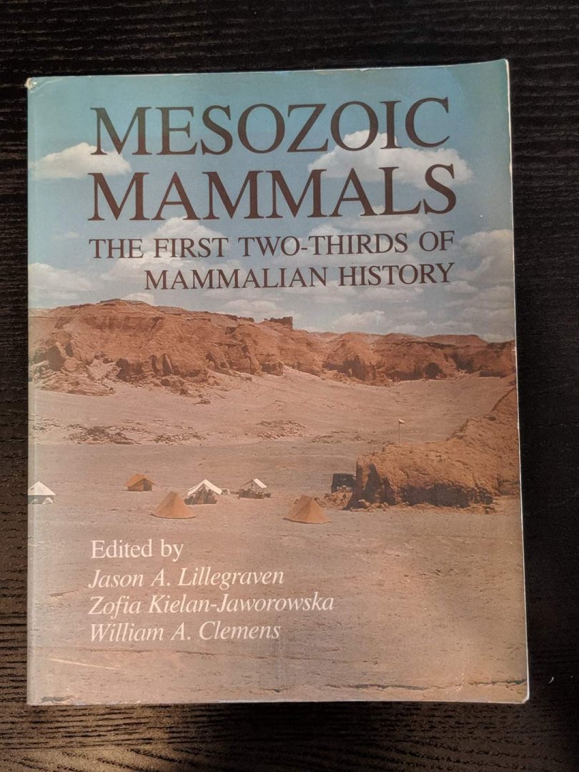 Mesozoic Mammals The First Two-Thirds of Mammalian History