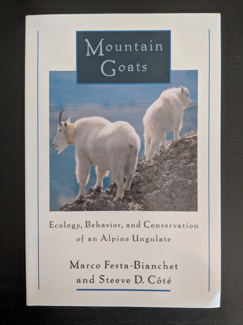 Mountain Goats Ecology, Behavior, and Conservation of an Alpine Ungulate