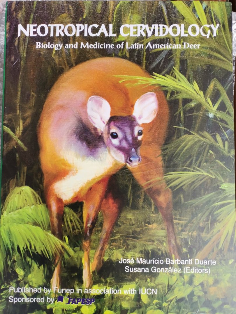 Neotropical Cervidology Biology and Medicine of Latin American Deer