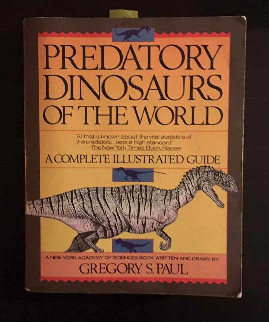 Predatory Dinosaurs of the World A Complete Illustrated Guide