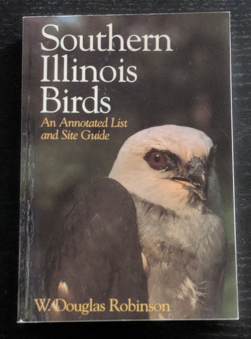 Southern Illinois Birds: An Annotated List and Site Guide