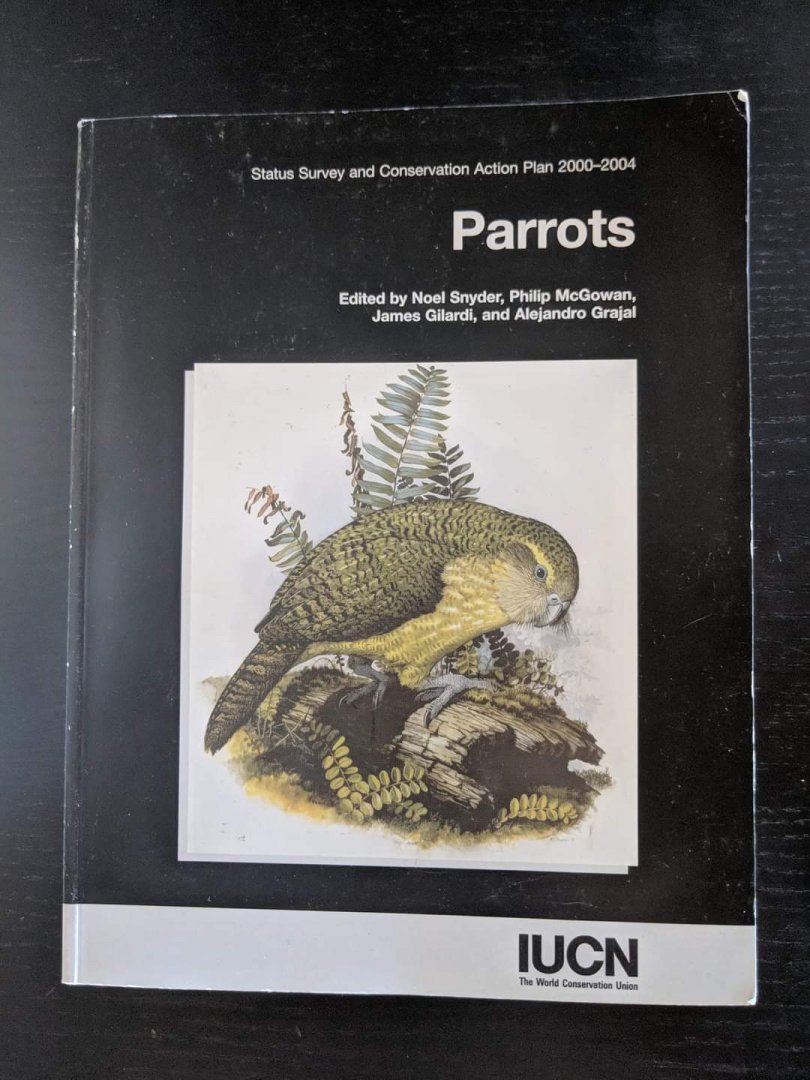 Status Survey and Conservation Action Plan 2000 - 2004  - Parrots
