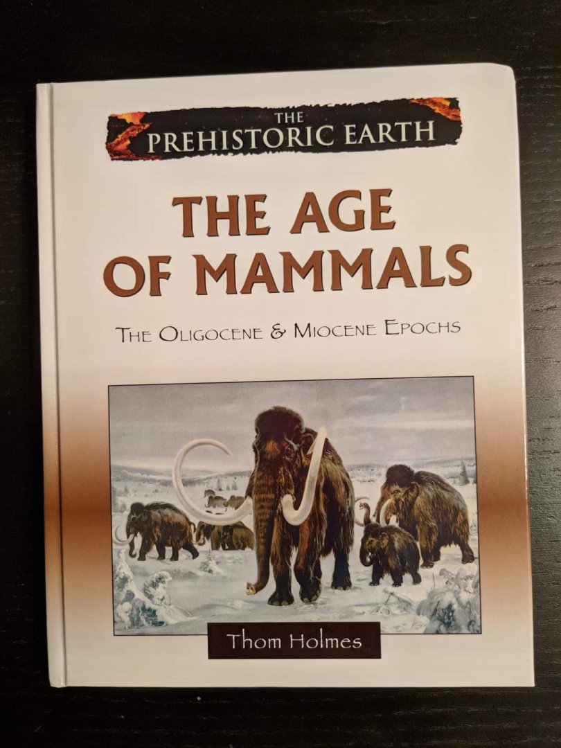 The Age of Mammals - The Oligocene & Miocene Epochs