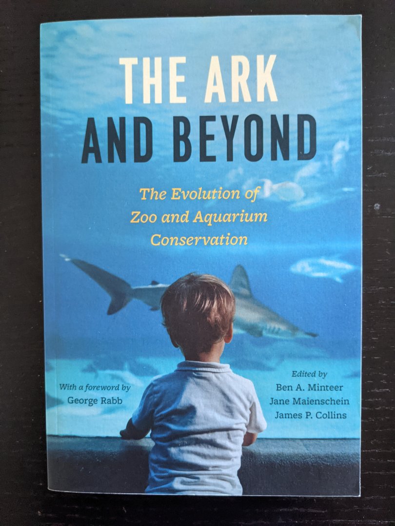 The Ark and Beyond - The Evolution of Zoos and Conservation