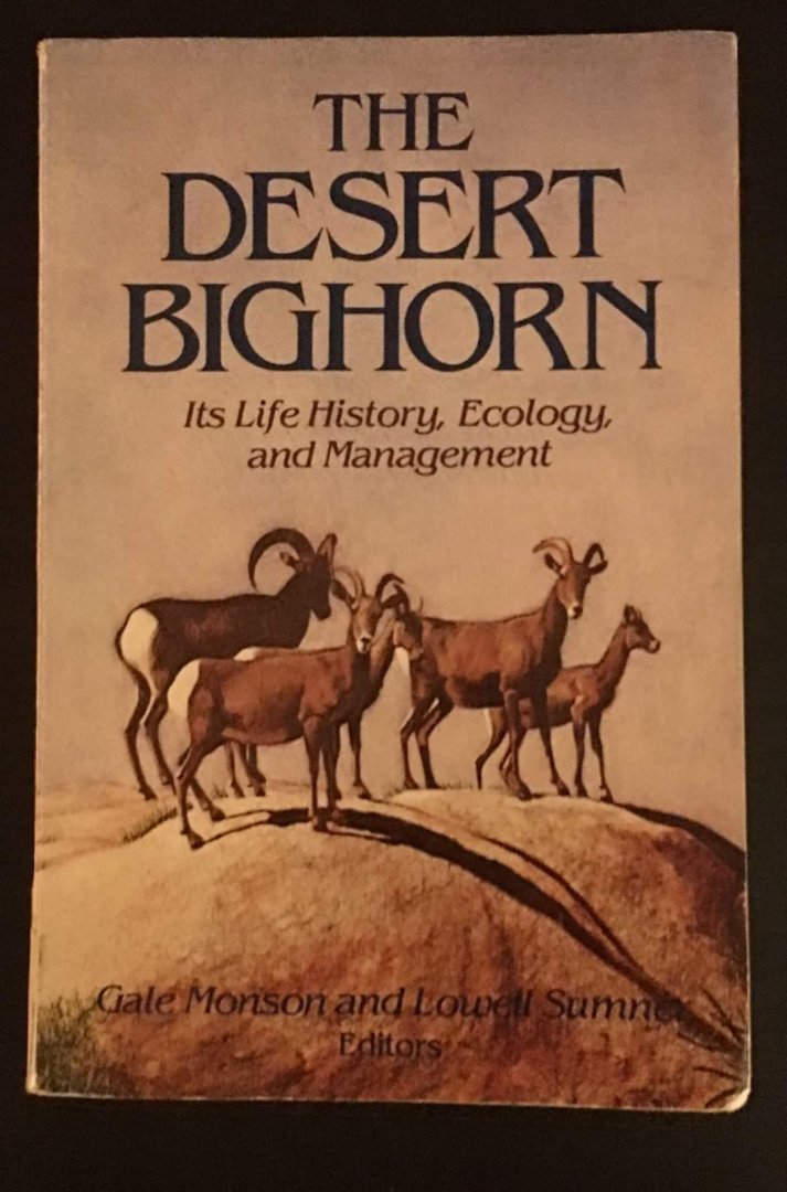 The Desert Bighorn Its Life History, Ecology, and Management