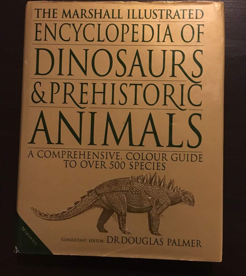 The Marshall Illustrated Encyclopedia of Dinosaurs & Prehistoric Animals