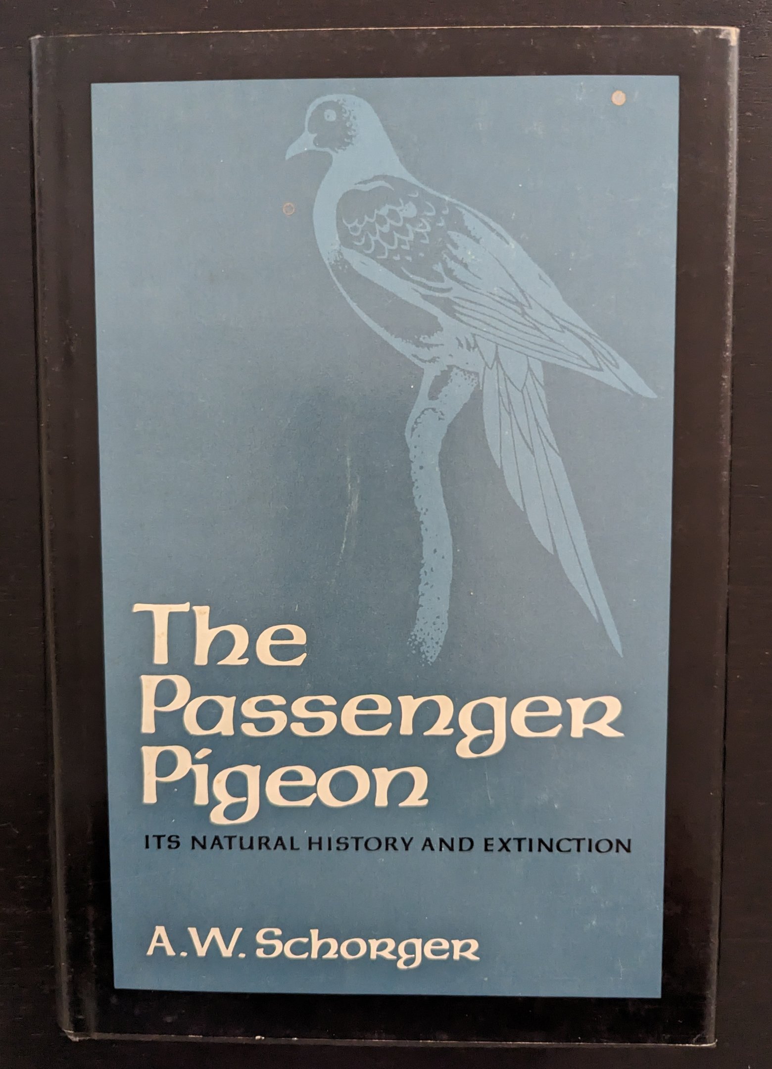 The Passenger Pigeon: It's Natural History and Extinction