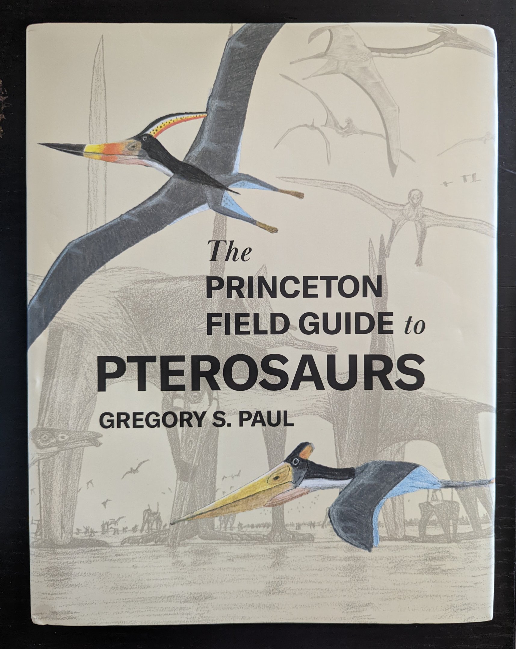 The Princeton Field Guide to Pterosaurs